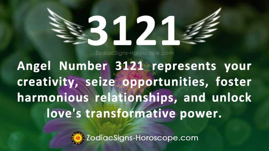 Angel Number 3121 Meaning Love And Twin Flame Connections