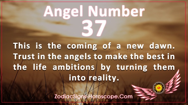 Angel Number 37 Is The Coming Of A New Dawn ZSH