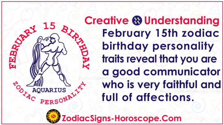 February 15 Zodiac – Full Horoscope Birthday Personality | ZSH