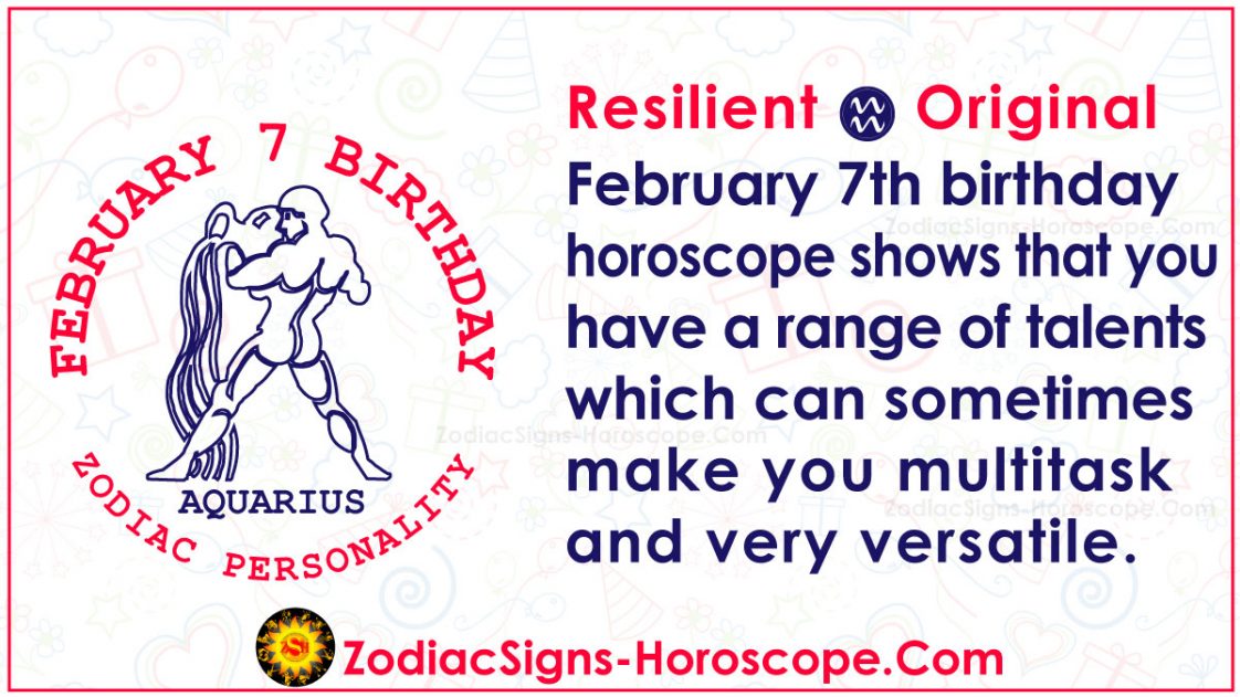 February 7 Zodiac – Full Horoscope Birthday Personality | ZSH