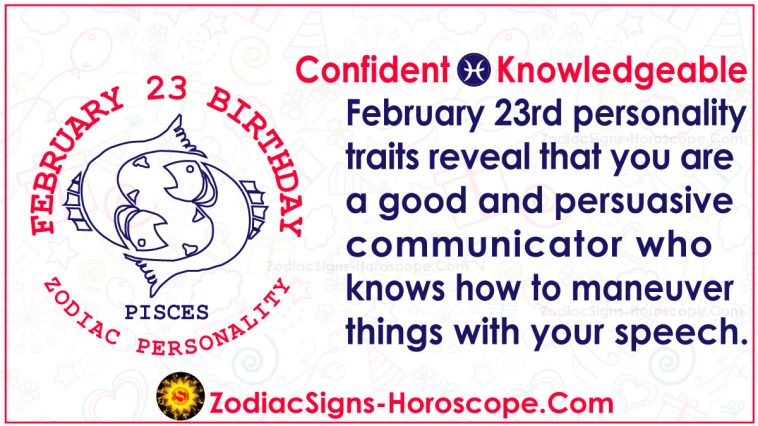 February 23 Zodiac Full Horoscope Birthday Personality Zsh