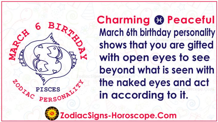 March 6 Zodiac – Full Horoscope Birthday Personality | ZSH