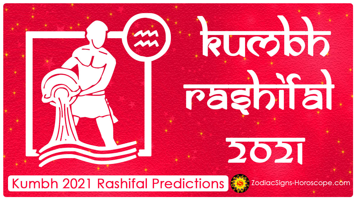 Kumbh Rashifal 2021 Kumbh Rashi 2021 Horoscope Vedic Astrology