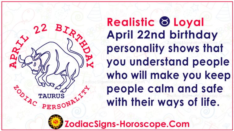 April 22 Zodiac (Taurus) Horoscope Birthday Personality and Lucky Things