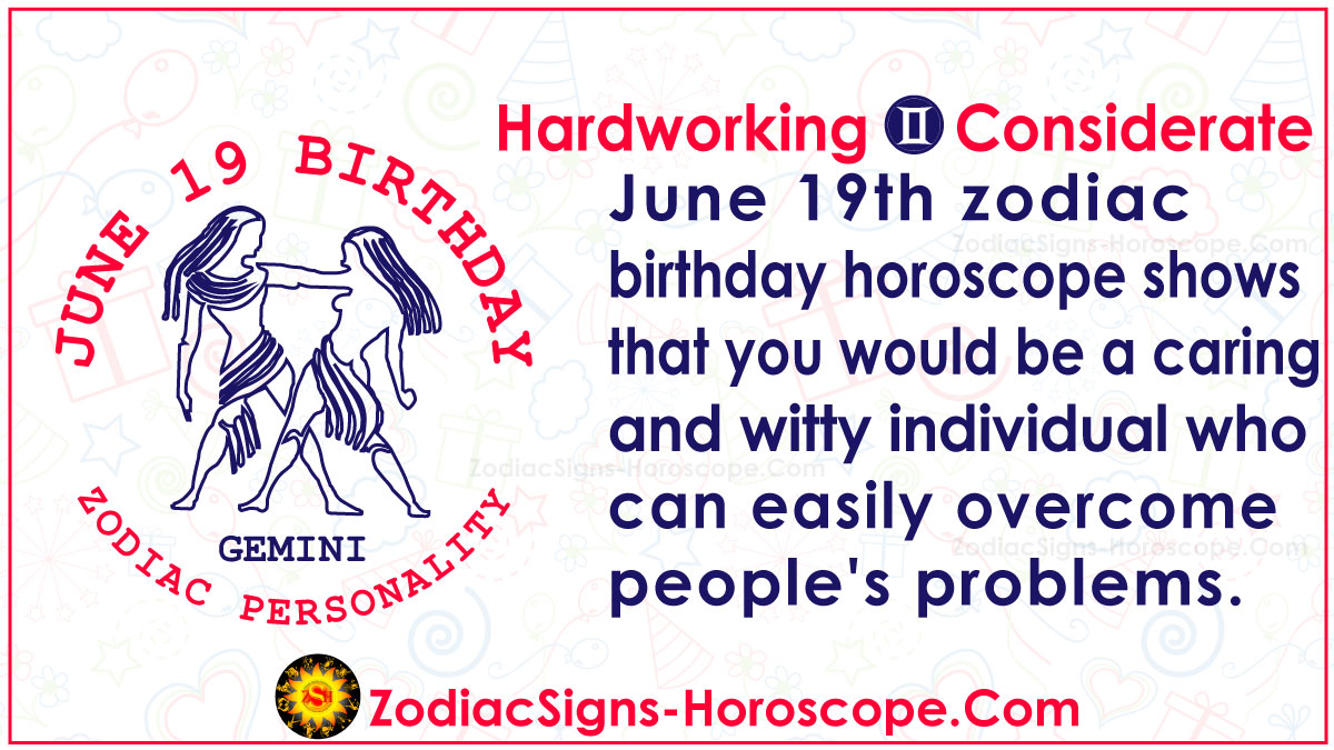June 19 Zodiac Full Horoscope Birthday Personality Zsh
