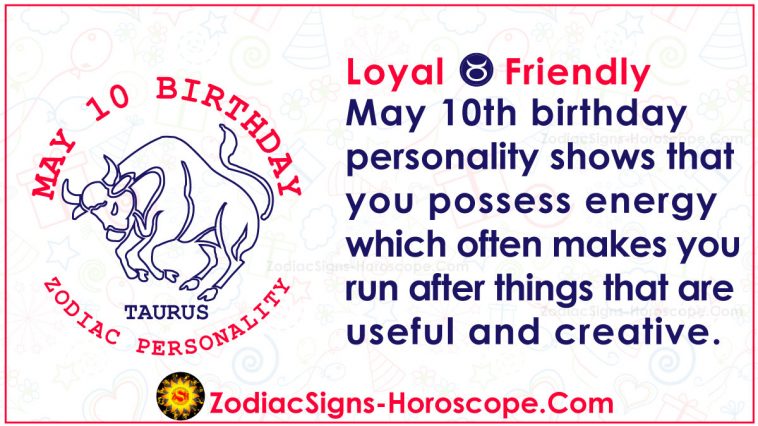 May 10 Zodiac – Complete Birthday Personality and Horoscope | ZSH