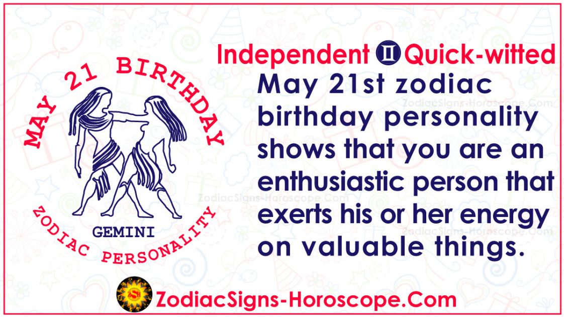 May 21 Zodiac (Gemini) Birthday Personality, Love, Career Horoscope