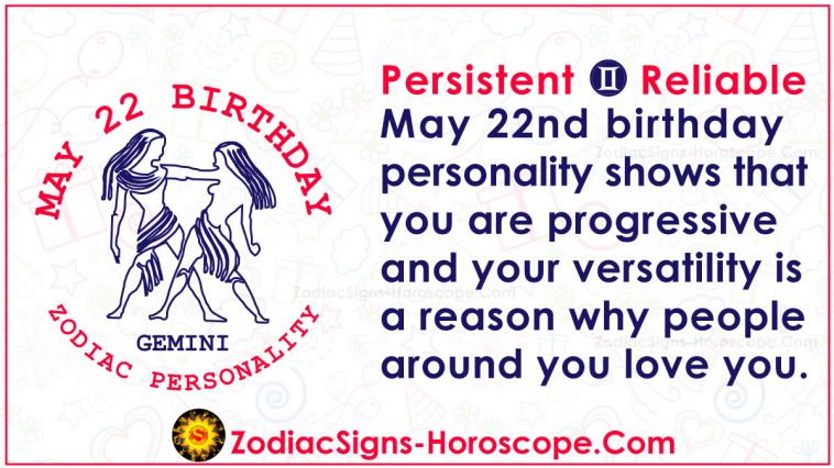 May 22 Zodiac Full Horoscope Birthday Personality Zsh