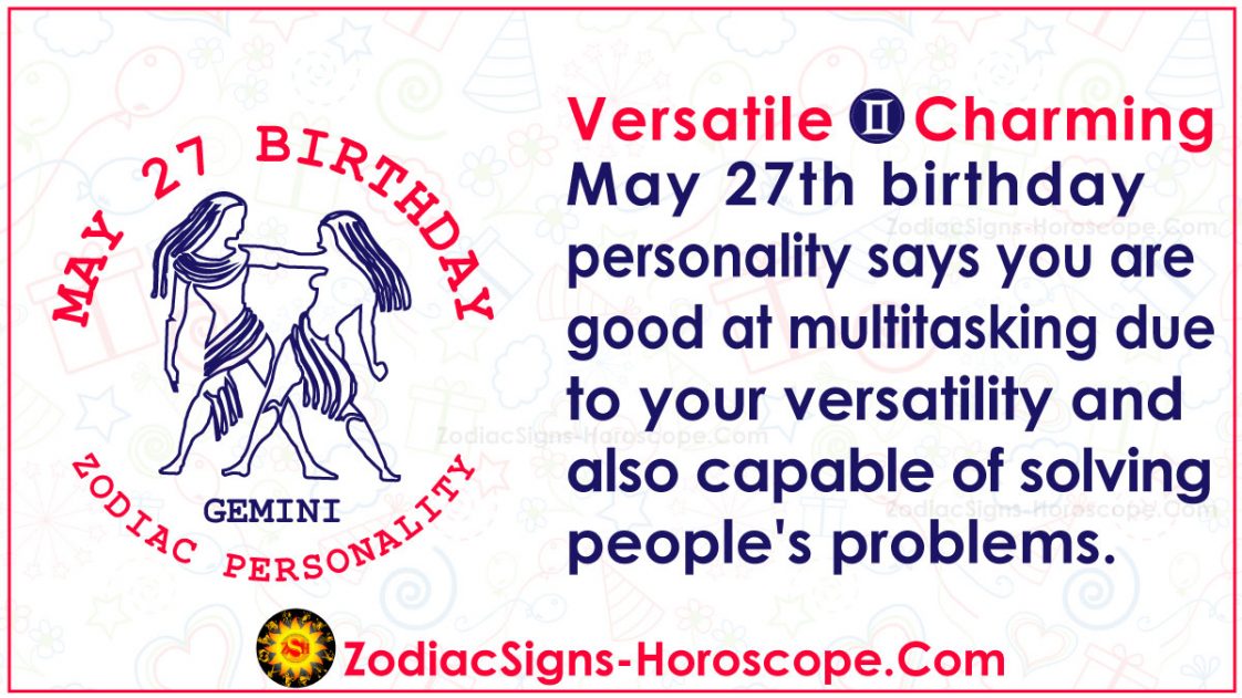 May 27 Zodiac – Full Horoscope Birthday Personality | ZSH