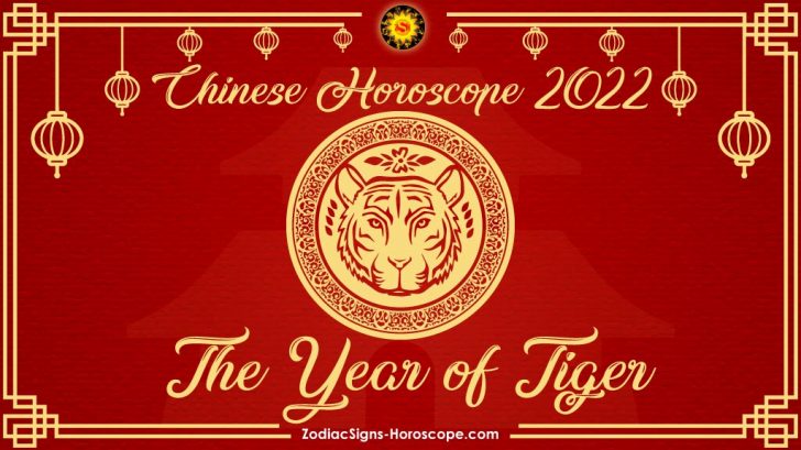 Chinese Horoscope 2022 Predictions: Chinese 2022 New Year of the Tiger