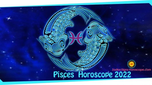 Pisces Horoscope 2022: Career, Finance, Health, Travel 2022 Predictions