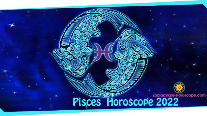 Pisces 2022 Horoscope Predictions Pisces Horscope 2022