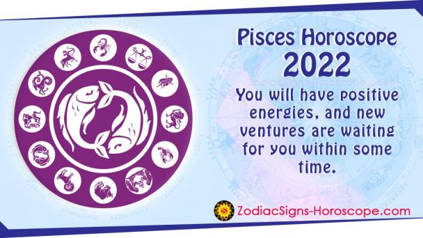 Pisces Horoscope 2022: Career, Finance, Health, Travel 2022 Predictions
