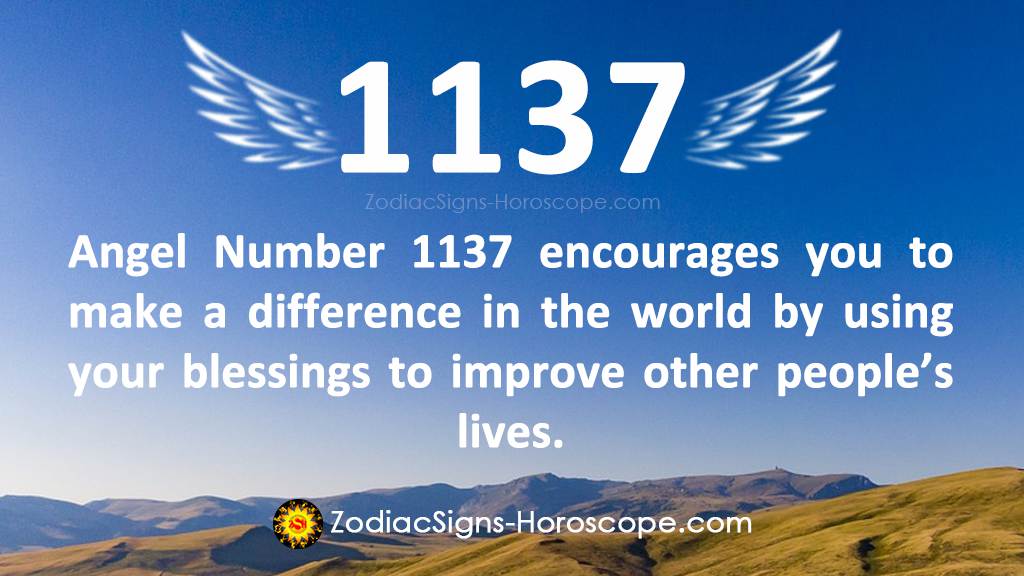 Angel Number 1137 Meaning Be Of Service 1137 Numerology