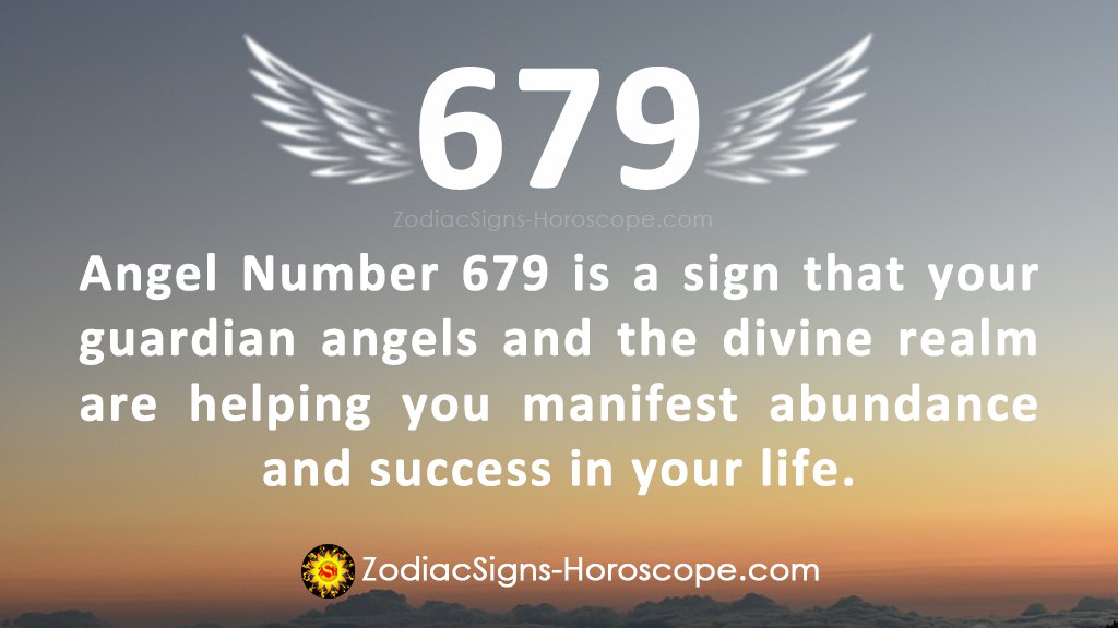 angel-number-679-meaning-abundance-zodiacsigns-horoscope