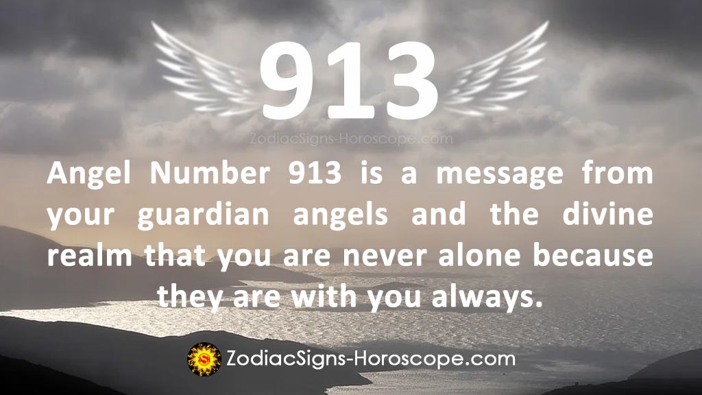 Angel Number 913 Meaning Never Alone 913 Numerology