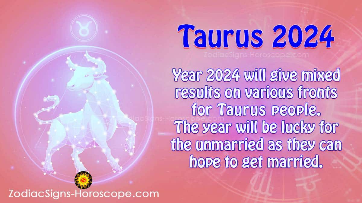 Taurus Horoscope 2024 