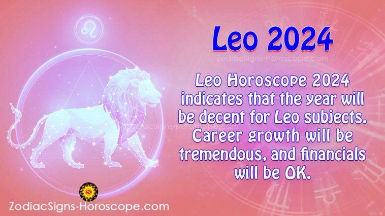 Leo Horoscope 2024: Career, Finance, Health, Travel Predictions