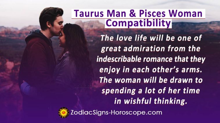 Taurus Man and Pisces Woman Compatibility in Love, and Intimacy ...
