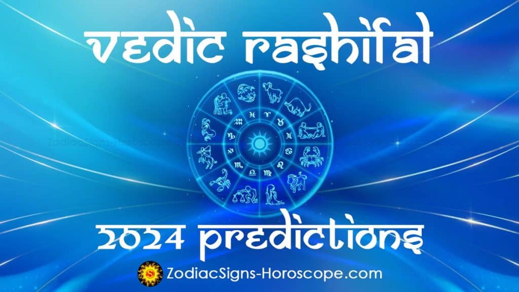 Rashifal 2024 Predictions Vedic 2024 Yearly Predictions ZodiacSigns