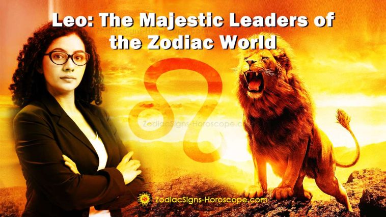 Leo People: The Majestic Leaders of the Zodiac World - ZodiacSigns ...