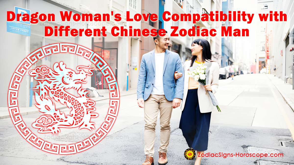 Zodiac Matches for Dragon Woman with the Different Zodiac Man