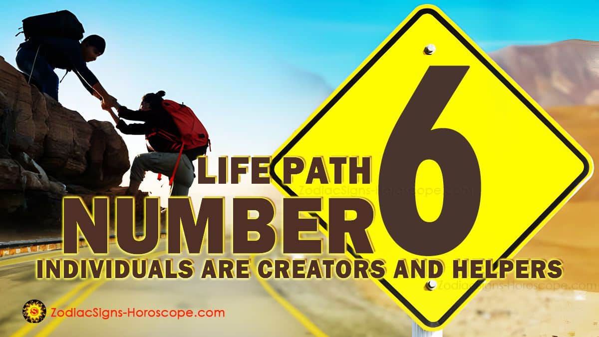 Life Path Number 6 Individuals are Creators and Helpers - ZodiacSigns ...