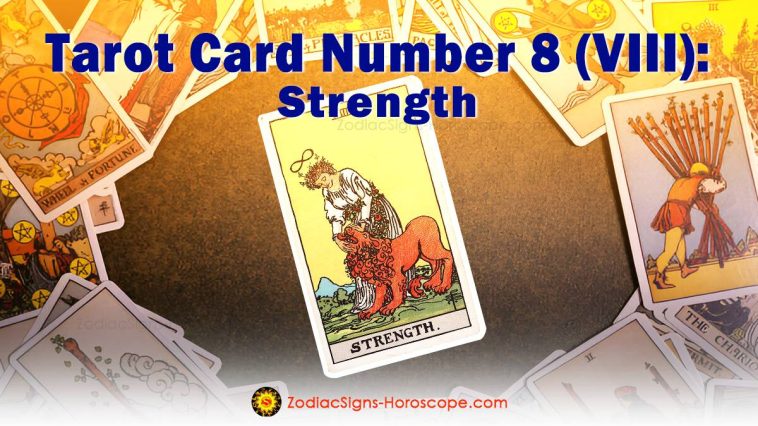 The Strength (VIII) Tarot Card Meanings