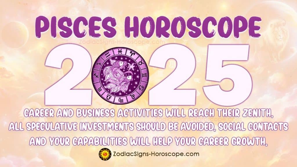 Pisces Horoscope 2025 Career, Finance, Love, Monthly Predictions