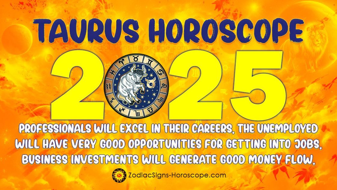 Taurus Horoscope 2025: Career, Finance, Love, Monthly Predictions ...